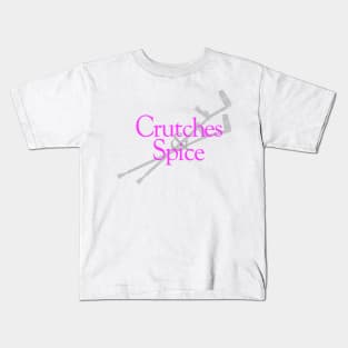 Crutches And Spice - With Crutches Kids T-Shirt